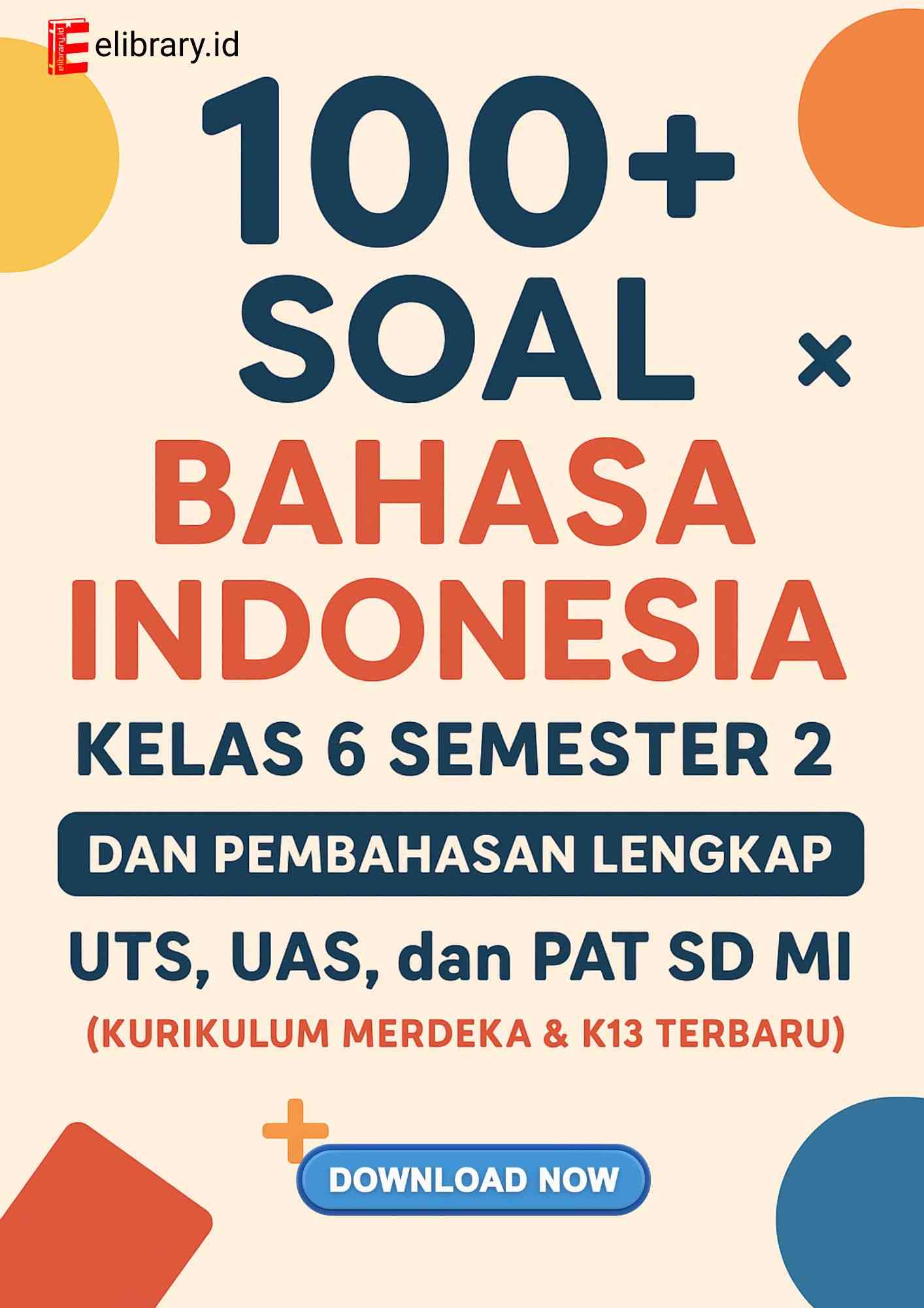 100 Soal Bahasa Indonesia Kelas 6 Semester 2 dan Pembahasan Lengkap