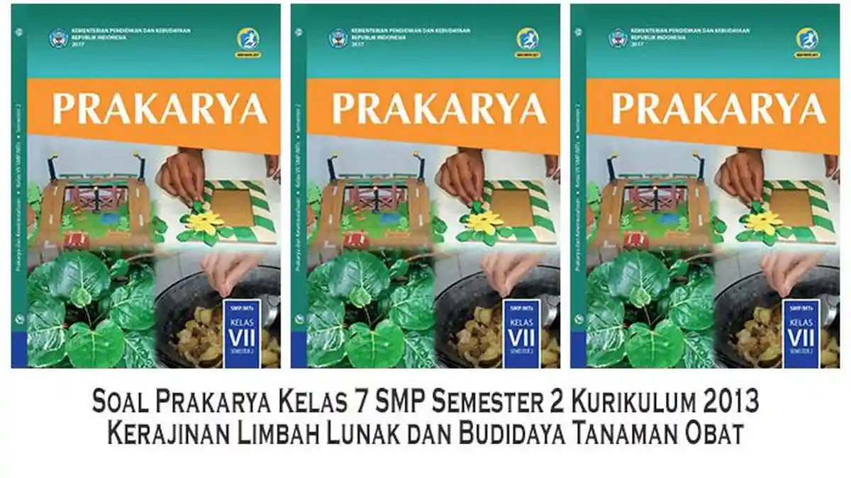 5 Soal Essay Prakarya Kelas 7 Semester 2 yang Paling Sering Keluar di PAT 2026