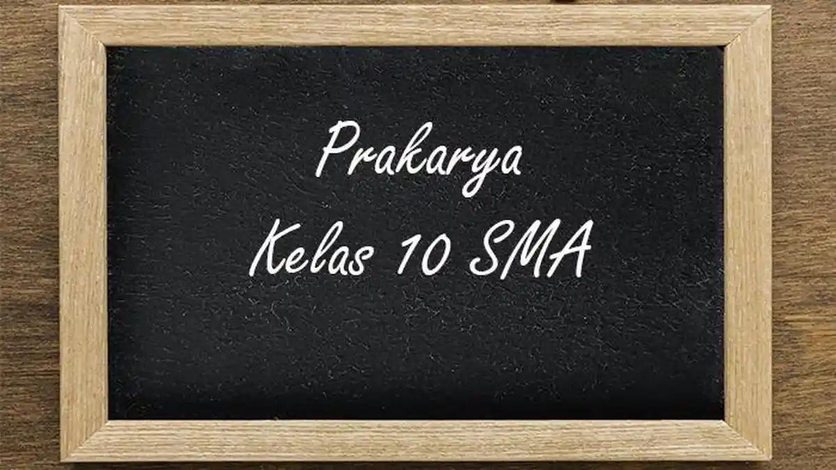 7 Soal Essay Prakarya Kelas 10 Semester 2 dan Jawabannya: Ternyata Ini Rahasia